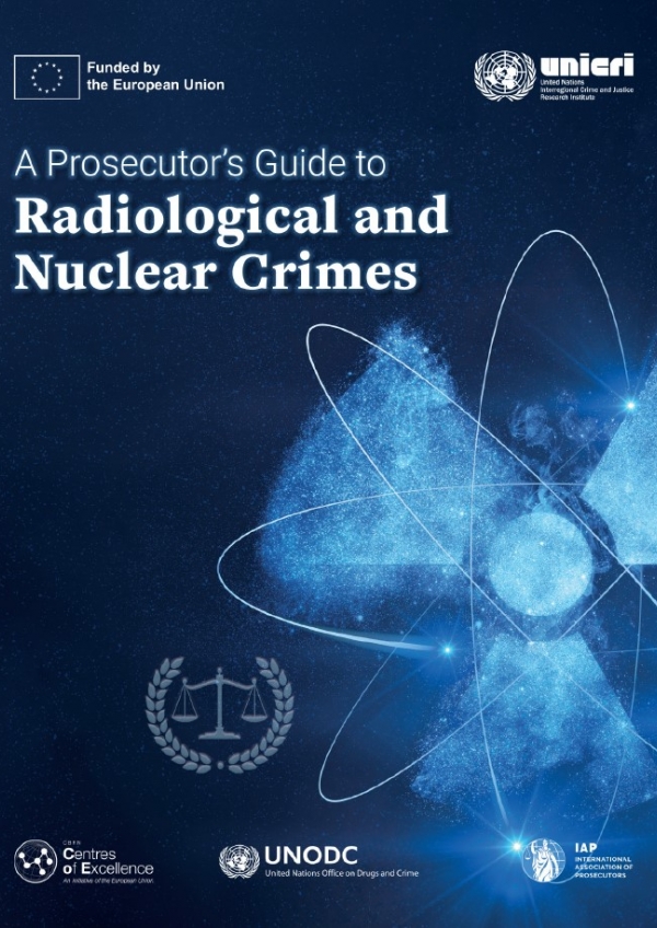 A Prosecutor’s Guide to Radiological and Nuclear Crimes 