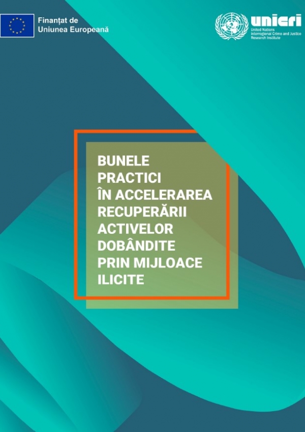 Good Practices in Accelerating the Capture of Illicitly-Acquired Assets - New Report in Romanian - June 2024