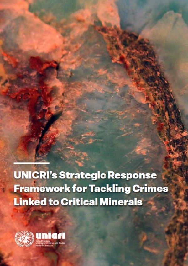 UNICRI’s Strategic Response Framework for Tackling Crimes Linked to Critical Minerals