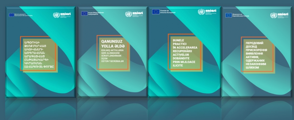 NOW Available in Armenian, Azerbaijani, English, Romanian and Ukrainian! Good Practices in Accelerating the Capture of Illicitly-Acquired Assets 