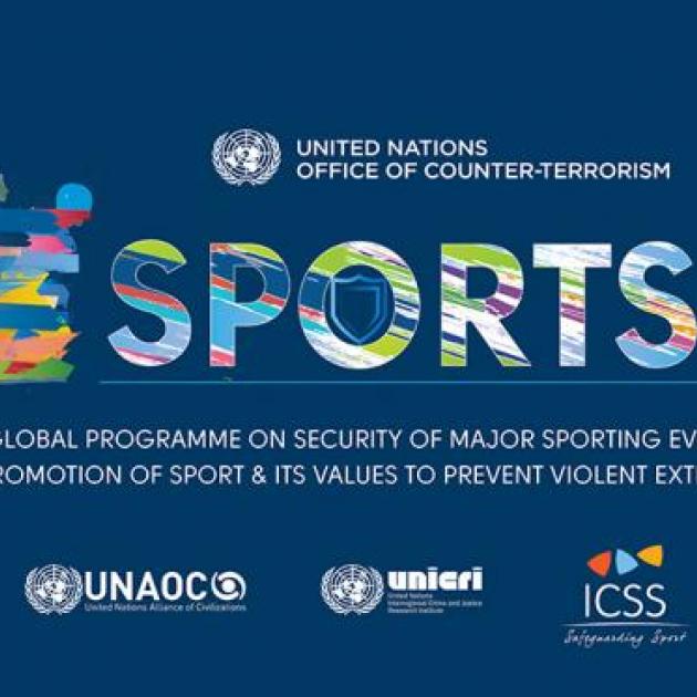 Launch of the &#039;Global Programme on Security of Major Sporting Events, and Promotion of Sport and Its Values as a Tool to Prevent Violent Extremism&#039;