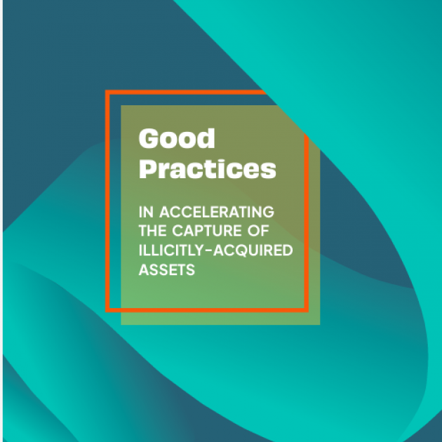 Good Practices in Accelerating the Capture of Illicitly-Acquired Assets