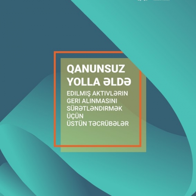 Good Practices in Accelerating the Capture of Illicitly-Acquired Assets - New Report in Azerbaijani - June 2024